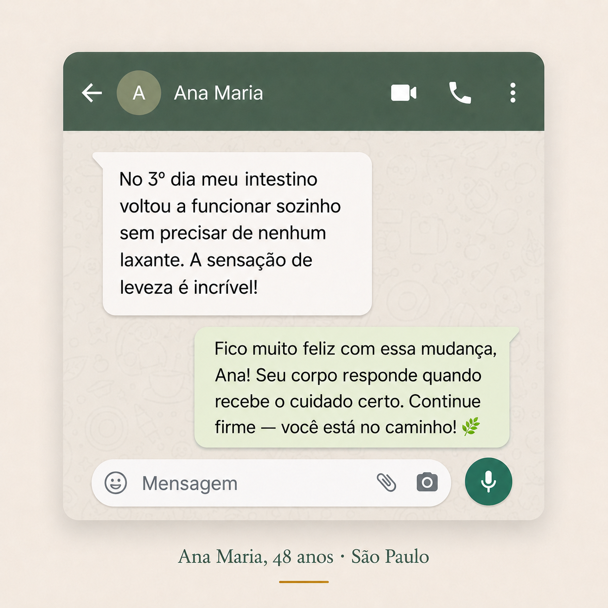 Depoimento de Ana Maria, 48 anos, São Paulo: no 3º dia o intestino voltou a funcionar sozinho, sem laxante